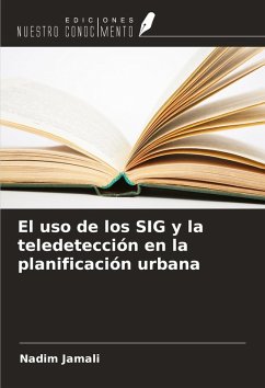 Cover El uso de los SIG y la teledetección en la planificación urbana