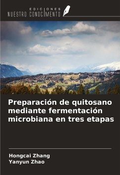 Cover Preparación de quitosano mediante fermentación microbiana en tres etapas