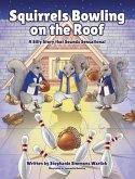 Squirrels Bowling on the Roof (eBook, ePUB)