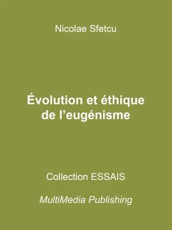 Évolution et éthique de l'eugénisme (eBook, ePUB) - Sfetcu, Nicolae