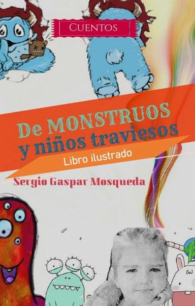 De monstruos y niños traviesos. Cuentos. Libro ilustrado (eBook, ePUB) De monstruos y niños traviesos. Cuentos. Libro ilustrado (eBook, ePUB)
