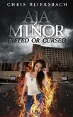 Aja Minor: Gifted or Cursed (A Psychic Crime Thriller Series Book 1) (eBook, ePUB)