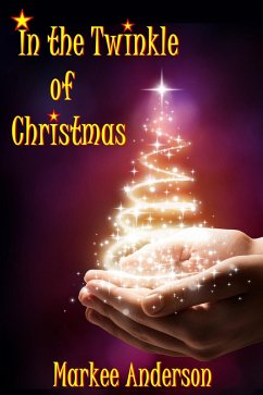 In the Twinkle of Christmas (eBook, ePUB) - Anderson, Markee