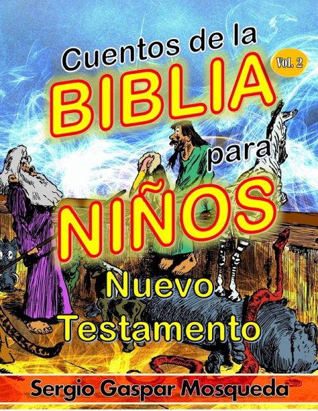 Cuentos de la Biblia para niños. Vol. 2. Nuevo Testamento (eBook, ePUB) Cuentos de la Biblia para niños. Vol. 2. Nuevo Testamento (eBook, ePUB)