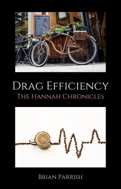 Drag Efficiency: The Hannah Chronicles (eBook, ePUB) - Parrish, Brian S.