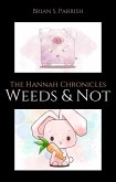 Weeds & Not: The Hannah Chronicles (eBook, ePUB) Weeds & Not: The Hannah Chronicles (eBook, ePUB)
