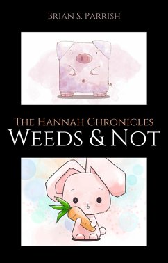 Cover Weeds & Not: The Hannah Chronicles (eBook, ePUB)