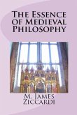 The Essence of Medieval Philosophy (eBook, ePUB)
