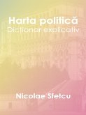 Harta politica - Dictionar explicativ (eBook, ePUB)