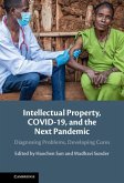 Intellectual Property, COVID-19 and the Next Pandemic Intellectual Property, COVID-19 and the Next Pandemic
