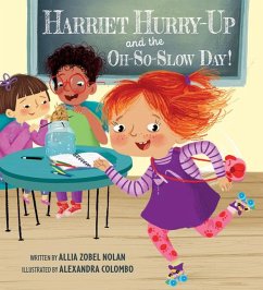 Harriet Hurry-Up and the Oh-So-Slow Day! - Zobel Nolan, Allia