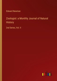 Zoologist: a Monthly Journal of Natural History - Newman, Edward