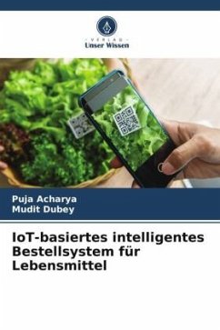 IoT-basiertes intelligentes Bestellsystem für Lebensmittel - Acharya, Puja;Dubey, Mudit