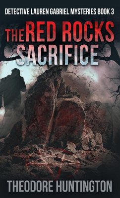 The Red Rocks Sacrifice - Huntington, Theodore