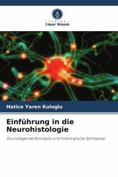 Einführung in die Neurohistologie - Yaren Kuloglu, Hatice