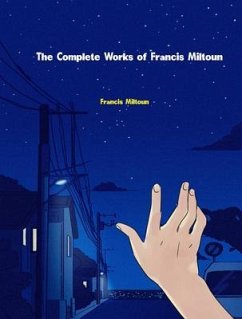 The Complete Works of Francis Miltoun (eBook, ePUB) - Francis Miltoun