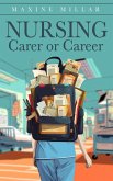 Nursing; Carer or Career (eBook, ePUB) Nursing; Carer or Career (eBook, ePUB)
