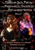 Book 5. The Templar Gold. Portal to the Otherworld, Sacrifices and the Red-haired Witch (The Knights Templar and the Bloody Baphomet, #5) (eBook, ePUB)
