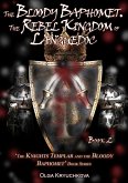 Book 2. The Bloody Baphomet. The Rebel Kingdom of Languedoc (The Knights Templar and the Bloody Baphomet, #2) (eBook, ePUB)