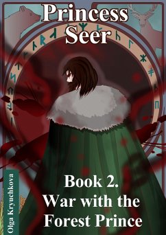 Book 2. War with the Forest Prince (Princess Seer. Crown of Power, #2) (eBook, ePUB) - Kryuchkova, Olga