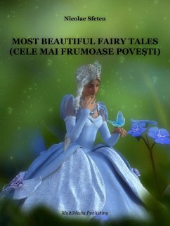 Most Beautiful Fairy Tales (Cele mai frumoase pove¿ti) (eBook, ePUB) - Sfetcu, Nicolae