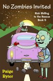 No Zombies Invited (Rick Shilling to the Rescue, #5) (eBook, ePUB) No Zombies Invited (Rick Shilling to the Rescue, #5) (eBook, ePUB)