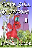 There Still Be Dragons (book 2) (eBook, ePUB) There Still Be Dragons (book 2) (eBook, ePUB)
