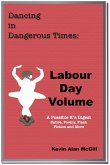 Dancing in Dangerous Times - Labour Day Volume (eBook, ePUB)