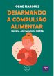 Desarmando a Compulsão Alimentar -... - Bild 1