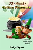 The Psycho Golden Shamrock (Rick Shilling to the Rescue, #3) (eBook, ePUB) The Psycho Golden Shamrock (Rick Shilling to the Rescue, #3) (eBook, ePUB)