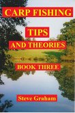 Carp Fishing Tips And Theories - Book Three (eBook, ePUB) Carp Fishing Tips And Theories - Book Three (eBook, ePUB)