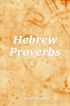 Hebrew Proverbs (eBook, ePUB) - Parker, Celeste