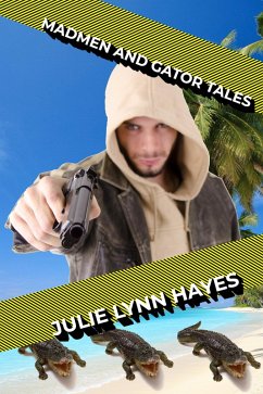 Madmen and Gator Tales (Rose and Thorne, #4) (eBook, ePUB) - Hayes, Julie Lynn