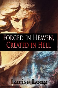 Forged in Heaven Created in Hell: An Adult Reverse Harem Romance (Angels of Shadows, #4) (eBook, ePUB) - Long, Larisa