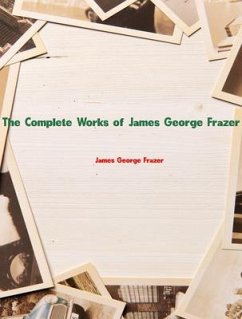 Cover The Complete Works of James George Frazer (eBook, ePUB)