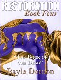 Restoration, Book Four: &quote;The Book Of The Dead&quote; (eBook, ePUB)