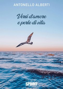 Versi d’amore e perle di vita (eBook, ePUB) - Alberti, Antonello