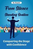 From Silence to Standing Ovation (eBook, ePUB)