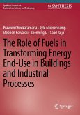 The Role of Fuels in Transforming Energy End-Use in Buildings and Industrial Processes (eBook, PDF)