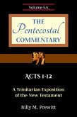 The Pentecostal Commentary: Acts 1-12 (eBook, ePUB)