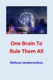 One Brain to Rule Them All (eBook, ePUB)