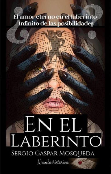 En El Laberinto. El Amor Eterno En El Laberinto Infinito De Las Posibilidades (eBook, ePUB) En El Laberinto. El Amor Eterno En El Laberinto Infinito De Las Posibilidades (eBook, ePUB)