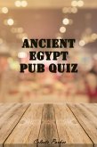 Ancient Egypt Pub Quiz (History Pub Quizzes, #2) (eBook, ePUB) Ancient Egypt Pub Quiz (History Pub Quizzes, #2) (eBook, ePUB)