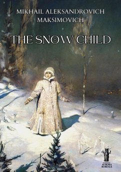 The Snow Child (eBook, ePUB) - Aleksandrovich Maksimovich, Mikhail