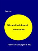 Doctor, Why Do I Feel Drained and Oh So Tired (eBook, ePUB)