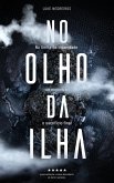 No Olho da Ilha (eBook, ePUB) No Olho da Ilha (eBook, ePUB)