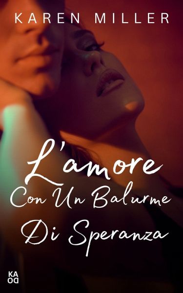 L'amore con un barlume di speranza (eBook, ePUB)