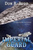 Operation Phoenix Book 3: Imperial Guard (eBook, ePUB)