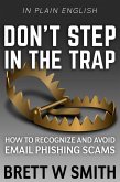 Don't Step in the Trap: How to Recognize and Avoid Email Phishing Scams (eBook, ePUB)