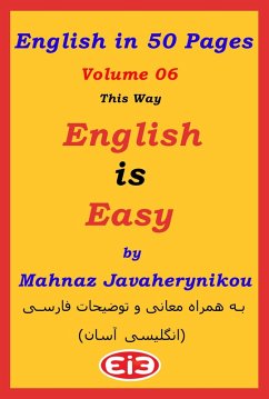 English in 50 Pages - Volume 06 (eBook, ePUB) - Javaherynikou, Mahnaz